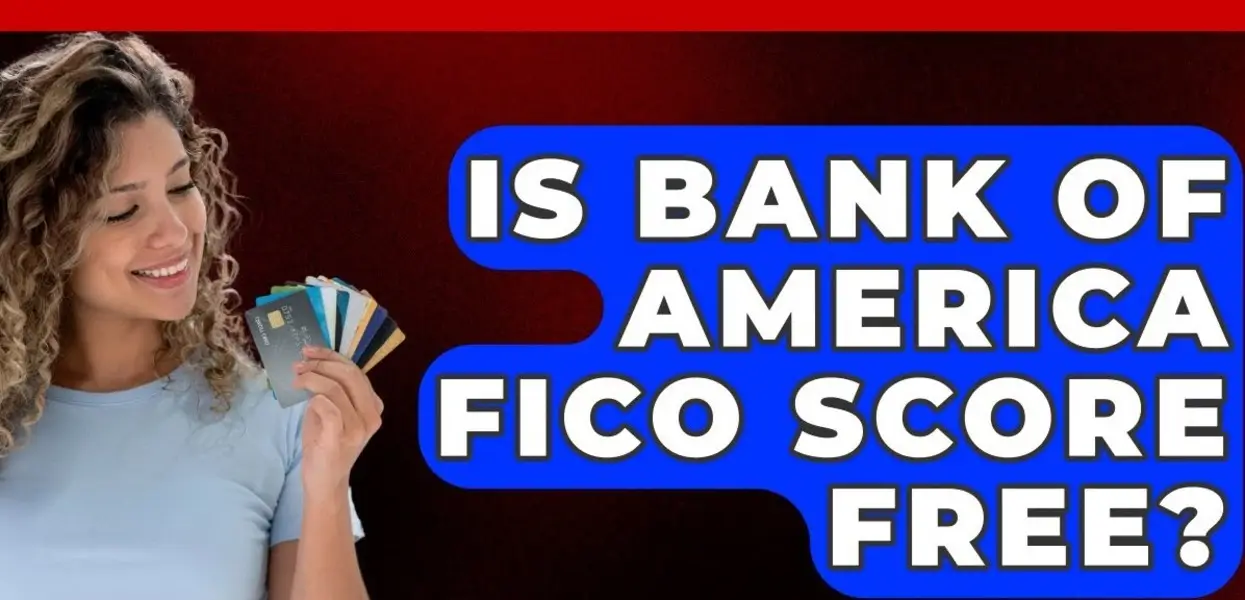 is bank of america fico score accurate